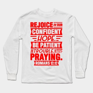 Romans 12:12 Long Sleeve T-Shirt